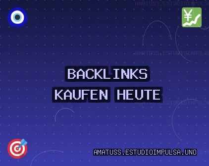 Backlinks kaufen heute Qualitative Backlinks