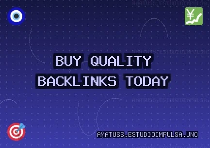 Buy Quality Backlinks Today Quality backlinks