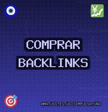 Comprar backlinks hoje Backlinks de Qualidade